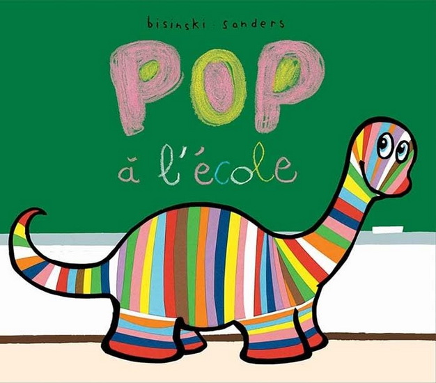 Pop à l'école N. éd. - PIERRICK BISINSKI - ALEX SANDERS