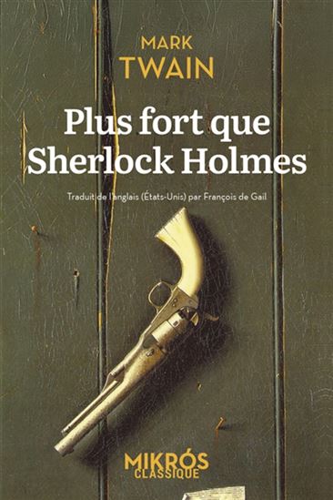 Plus fort que Sherlock Holmes N. éd. - MARK TWAIN