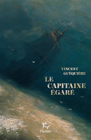 Le Capitaine égaré - VINCENT GUÉQUIÈRE