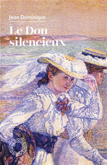 Le Don silencieux - JEAN DOMINIQUE - BLANCHE ROUSSEAU