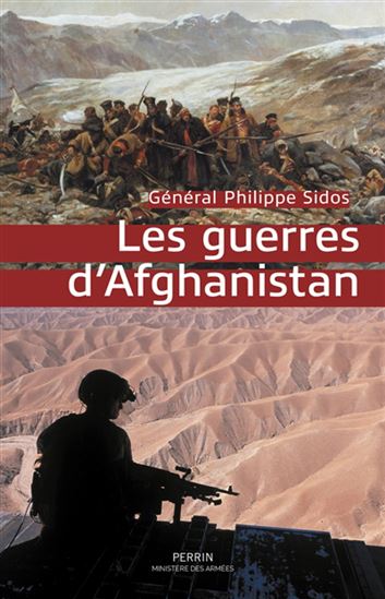 Histoire des guerres d'Afghanistan - PHILIPPE SIDOS