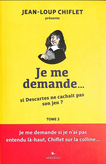 Je me demande si Descartes ne cachait pas son jeu - COLLECTIF