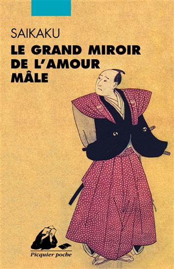 Le Grand miroir de l&#39;amour mâle - SAIKAKU IHARA