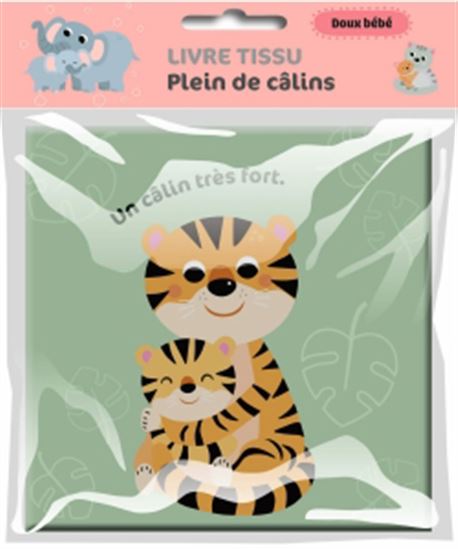 Plein de câlins : livre tissu - COLLECTIF