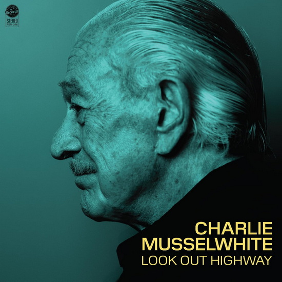 Look Out Highway (Vinyle) - CHARLIE MUSSELWHITE