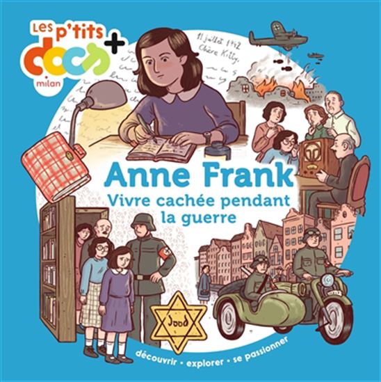 Anne Frank : vivre cachée pendant la guerre - STÉPHANIE LEDU - AMELIA NAVARRO
