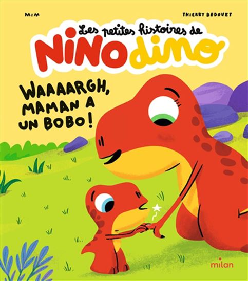 Waaaargh, maman a un bobo ! - MIM - THIERRY BEDOUET
