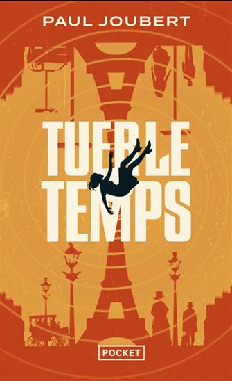 Tuer le temps - PAUL JOUBERT