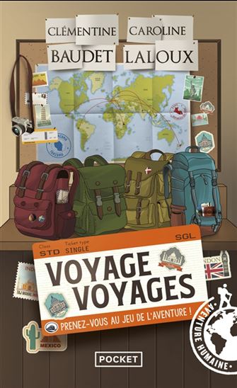 Voyage voyages  : prenez-vous au jeu de l&#39;aventure ! - CLÉMENTINE BAUDET - CAROLINE LALOUX