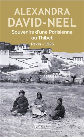 Souvenirs d&#39;une Parisienne au Thibet N. éd. - ALEXANDRA DAVID-NEEL