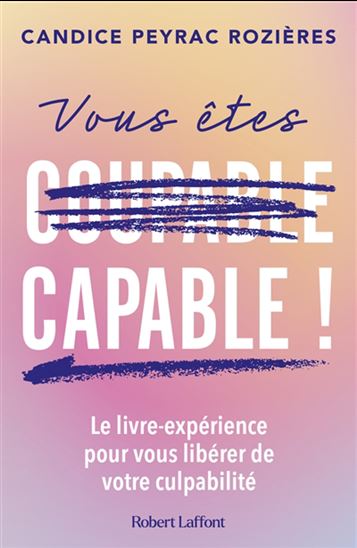 Vous êtes capable ! - CANDICE PEYRAC-ROZIÈRES