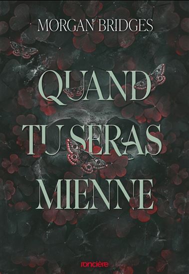 Quand tu seras mienne T.01 (broché) - MORGAN BRIDGES