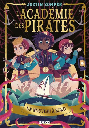 L&#39;Académie des pirates #01 - JUSTIN SOMPER