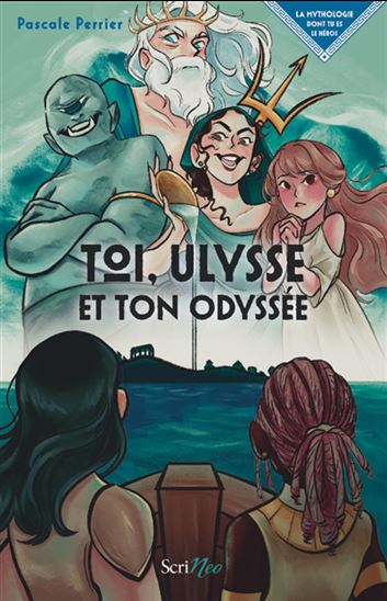 Toi, Ulysse et ton Odyssée - PASCALE PERRIER
