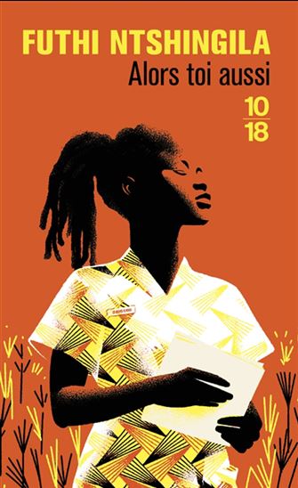 Alors toi aussi - FUTHI NTSHINGILA