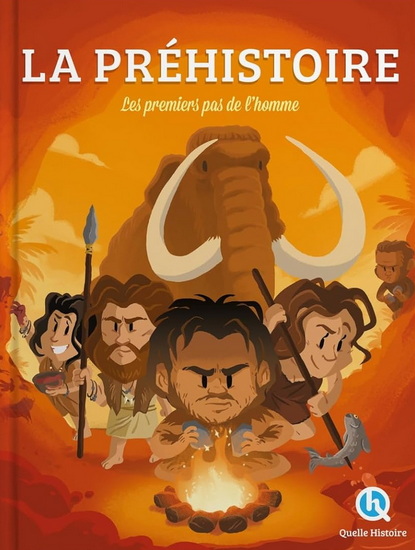 La Préhistoire : les premiers pas de l&#39;homme N. éd. - CLAIRE L'HOËR - ANDRÉ