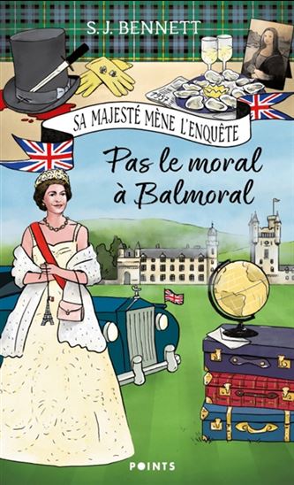 Pas le moral à Balmoral #04 - S J BENNETT