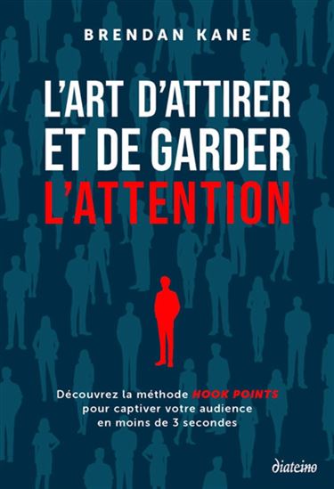 L&#39;Art d&#39;attirer et de garder l&#39;attention - BRENDAN MICHAEL KANE
