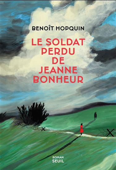 Le Soldat perdu de Jeanne Bonheur - BENOÎT HOPQUIN