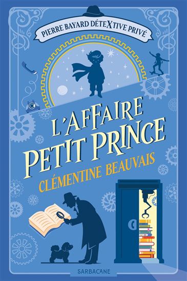 L&#39;Affaire Petit Prince - CLÉMENTINE BEAUVAIS