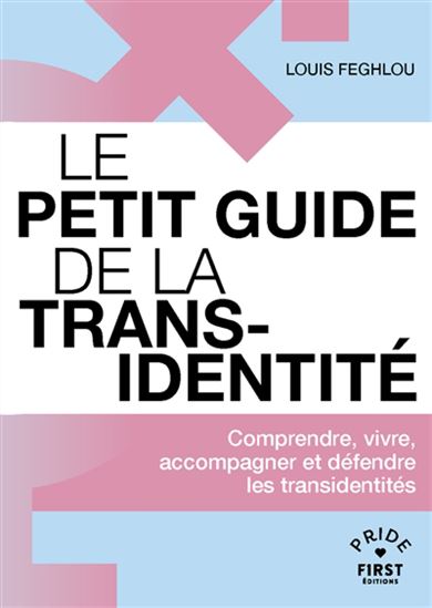 Le Petit guide de la transidentité - LOUIS FEGHLOU