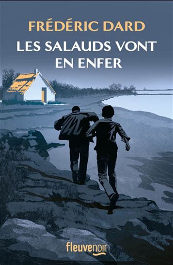 Les Salauds vont en enfer - FRÉDÉRIC DARD