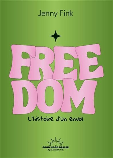 Freedom : la liberté d&#39;être soi - JENNY FINKELSTEIN