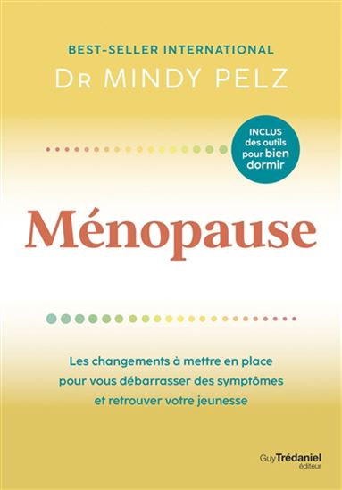 Ménopause : les changements à mettre en place pour vous débarrasser des symptômes et retrouver votre jeunesse - MINDY PELZ