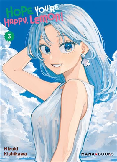 Hope you&#39;re happy, Lemon! #03 - MIZUKI KUSHIKAWA