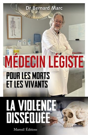 Confession d&#39;un médecin légiste - BERNARD MARC