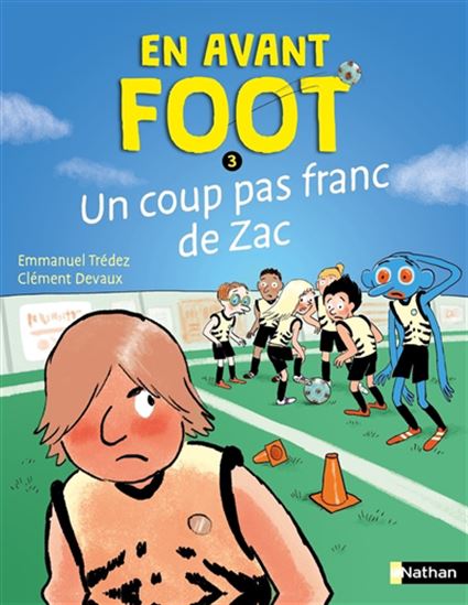 Un coup pas franc de Zac #03 N. éd. - EMMANUEL TRÉDEZ - CLÉMENT DEVAUX