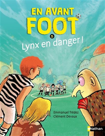 Lynx en danger ! #05 N. éd. - EMMANUEL TRÉDEZ - CLÉMENT DEVAUX