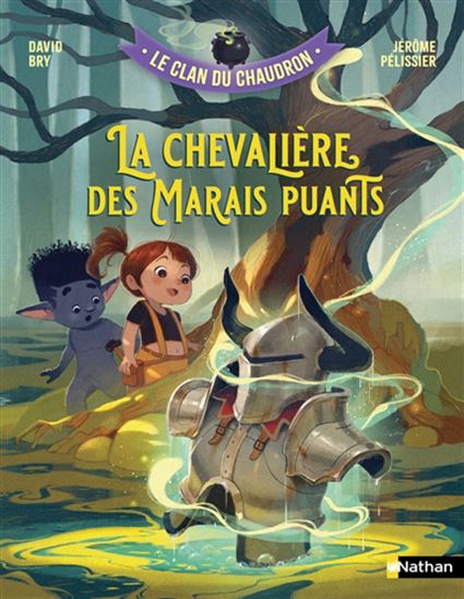La Chevalière du marais puant - DAVID BRY - JÉRÔME PÉLISSIER