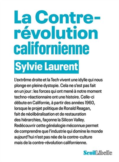 La Contre-révolution californienne - SYLVIE LAURENT