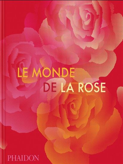 Le Monde de la rose - COLLECTIF