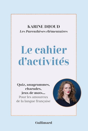 Le Cahier d&#39;activités langue française T.02 - KARINE DIJOUD