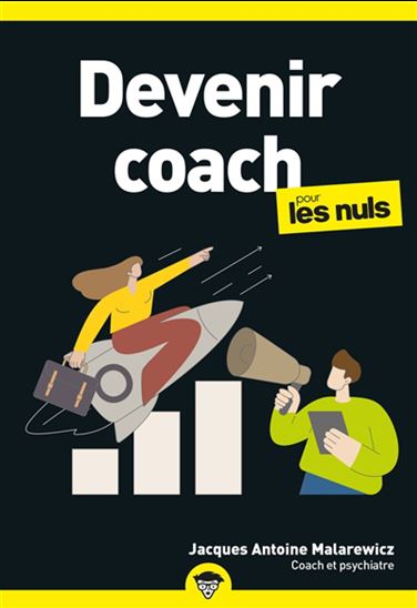 Le Coaching pour les nuls - JACQUES-ANTOINE MALAREWICZ