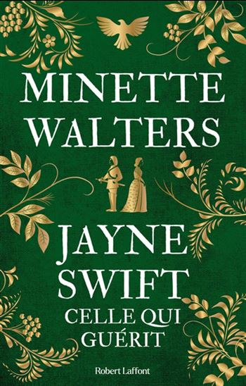 Jayne Swift : celle qui guérit - MINETTE WALTERS
