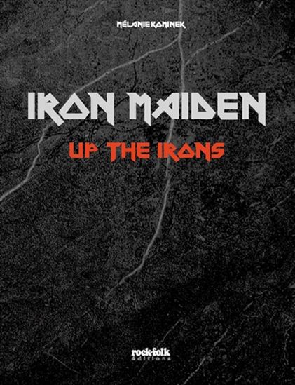 Iron Maiden : simply the beast depuis 1975 - MÉLANIE KOMINEK