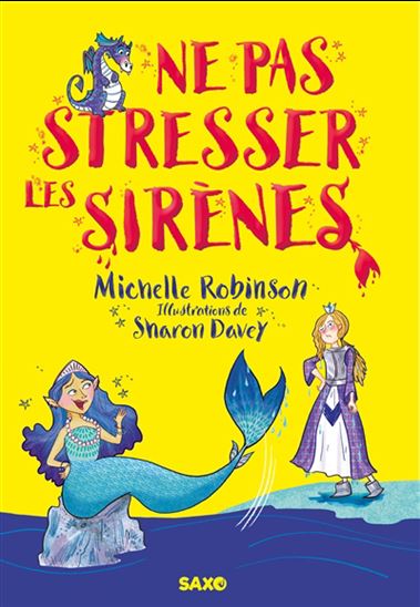 Ne pas stresser les sirènes - MICHELLE ROBINSON - SHARON DAVEY
