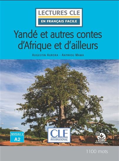 Yandé et autres contes d&#39;Afrique et d&#39;ailleurs : Découverte, A2 - AUGUSTIN AURORA - ANTHIOU MAMA