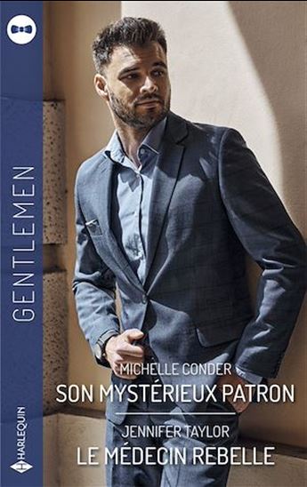 Son mystérieux patron - Le médecin rebelle - MICHELLE CONDER - JENNIFER TAYLOR
