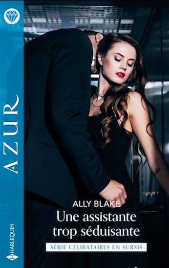 Une assistante trop séduisante - ALLY BLAKE