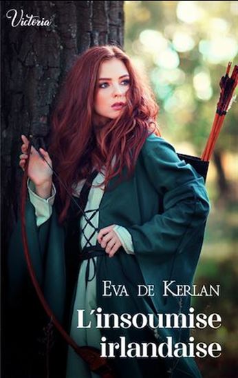 L&#39;insoumise irlandaise - EVA DE KERLAN