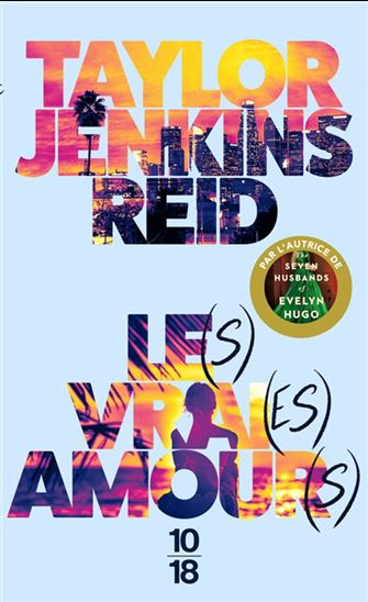 Le(s) vrai(es) amour(s) - TAYLOR JENKINS REID