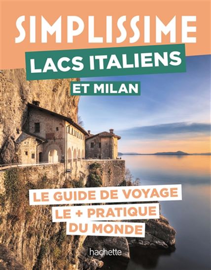 Simplissime : lacs italiens et Milan : le guide de voyage le + pratique du monde - MARIE-ISABELLE CORRADI