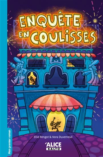 Enquête en coulisses - ELISE RENGOT - NORA DUVERNEUIL