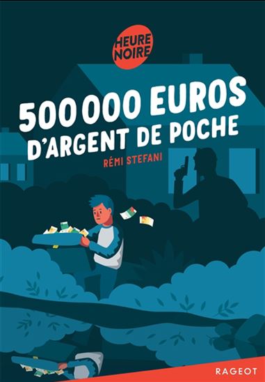 500.000 euros d&#39;argent de poche  N. éd. - RÉMI STEFANI