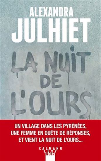 La Nuit de l&#39;ours - ALEXANDRA JULHIET