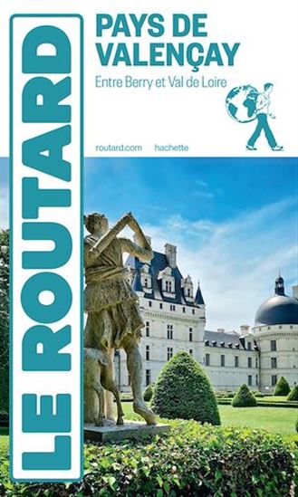 Guide du Routard Pays de Valençay - PHILIPPE GLOAGUEN